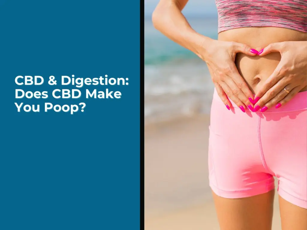 Does CBD Make You Poop?