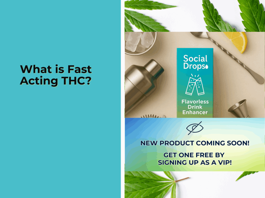 What is Fast Acting THC?