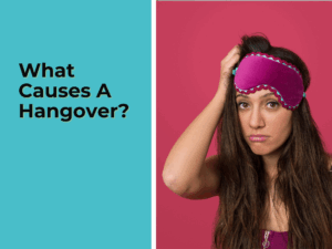 What Causes A Hangover?