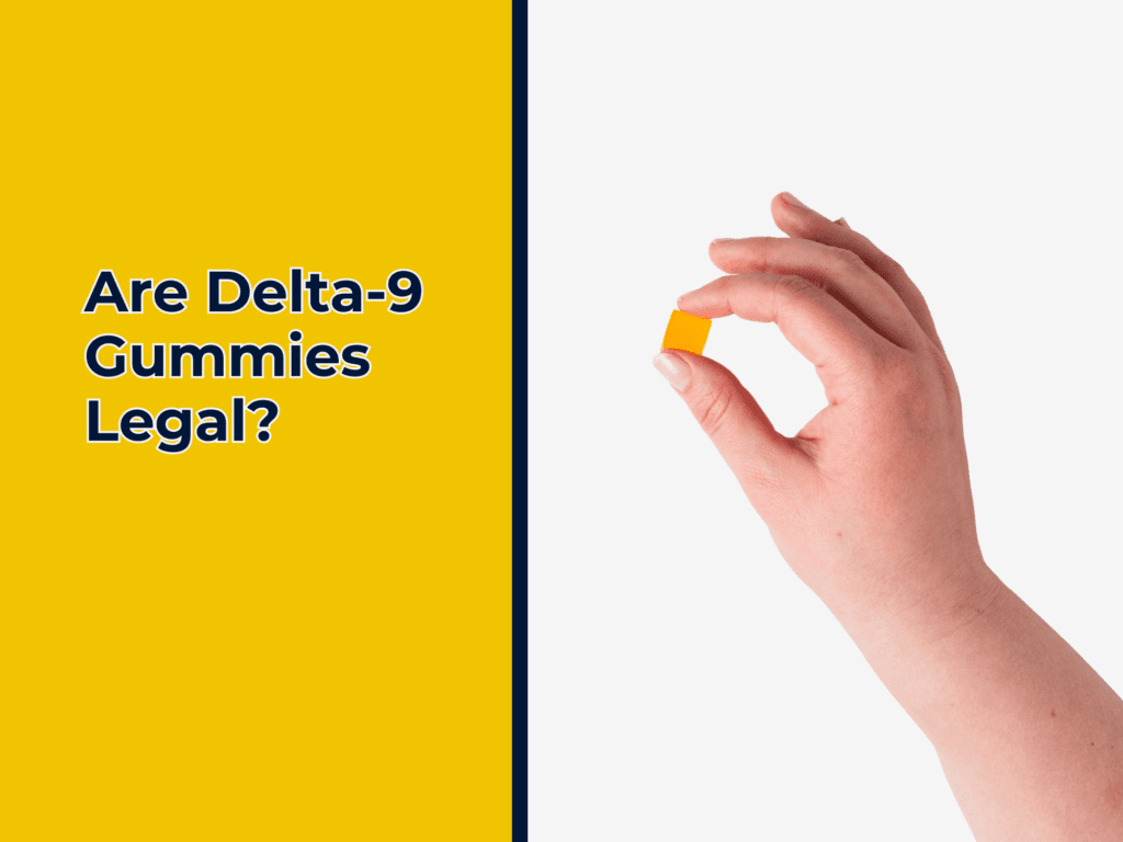 Are delta 9 gummies legal?
