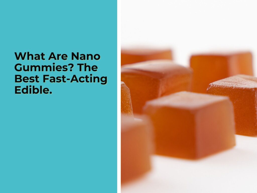 What Are Nano Gummies