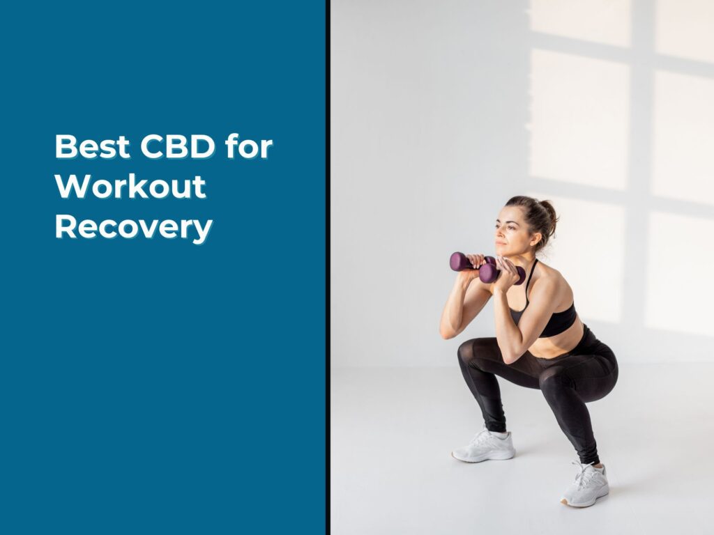Best CBD for Workout Recovery